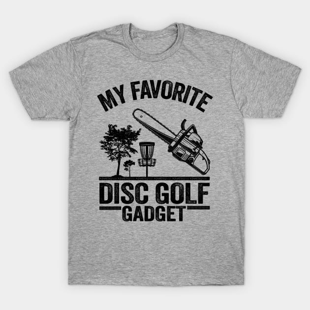 My Favorite Disc Golf Gadget Funny Frisbee Golf T-Shirt by Kuehni